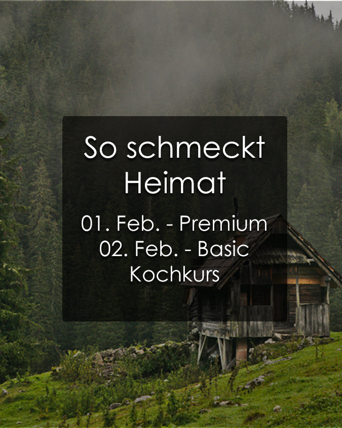 So schmeckt Heimat Kochkurs - Februar