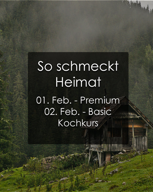 So schmeckt Heimat Kochkurs - Februar