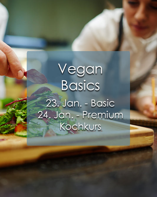 Vegan Basics Kochkurs - Januar