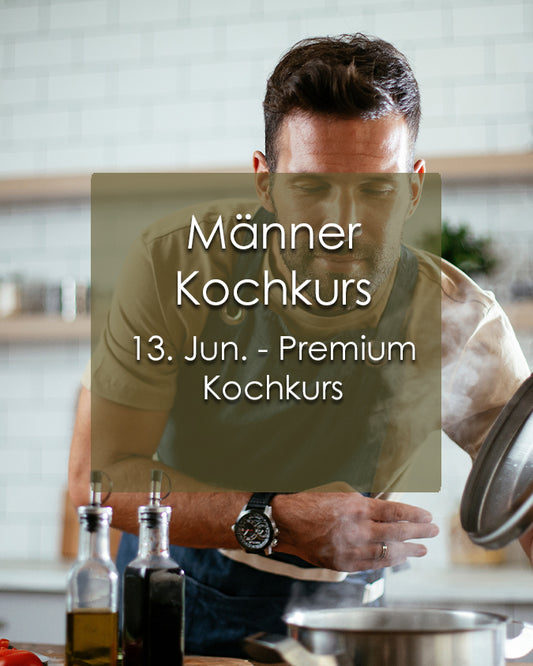 Männer Kochkurs - Juni